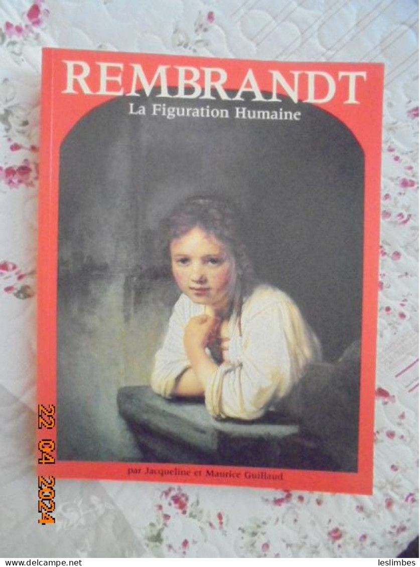 Rembrandt : La Figuration Humaine - Jacqueline Et Maurice Guillaud - Guillaud Editions 1986 - 9782904048067 - Kunst