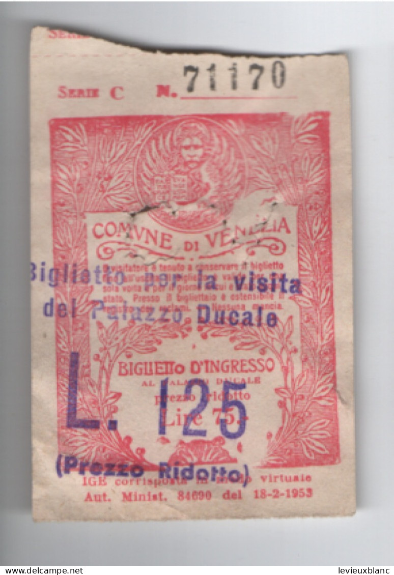 Ticket D'entrée Ancien / ITALIE / Ville De VENISE/ Visite Du Palais Ducal / Vers 1950-1960         TCK276 - Tickets - Vouchers
