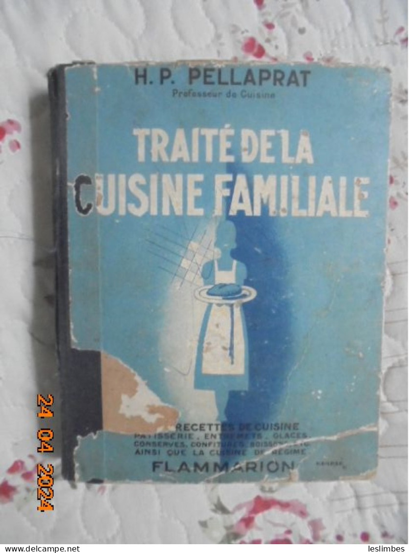 Traité De La Cuisine Familiale; 500 Recettes De Cuisine : Patisserie, Entremets, Glaces, Conserves, Confitures, Boissons - Gastronomie