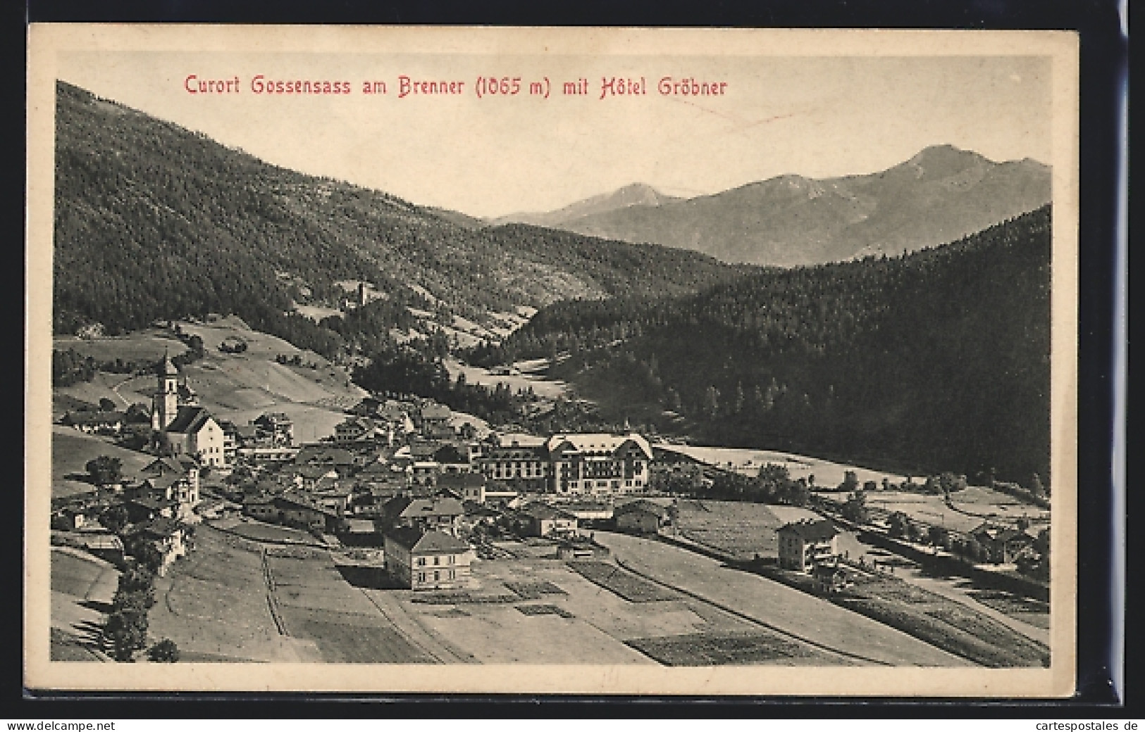 Cartolina Gossensass Am Brenner, Ortsansicht Mit Hotel Gröbner  - Autres & Non Classés