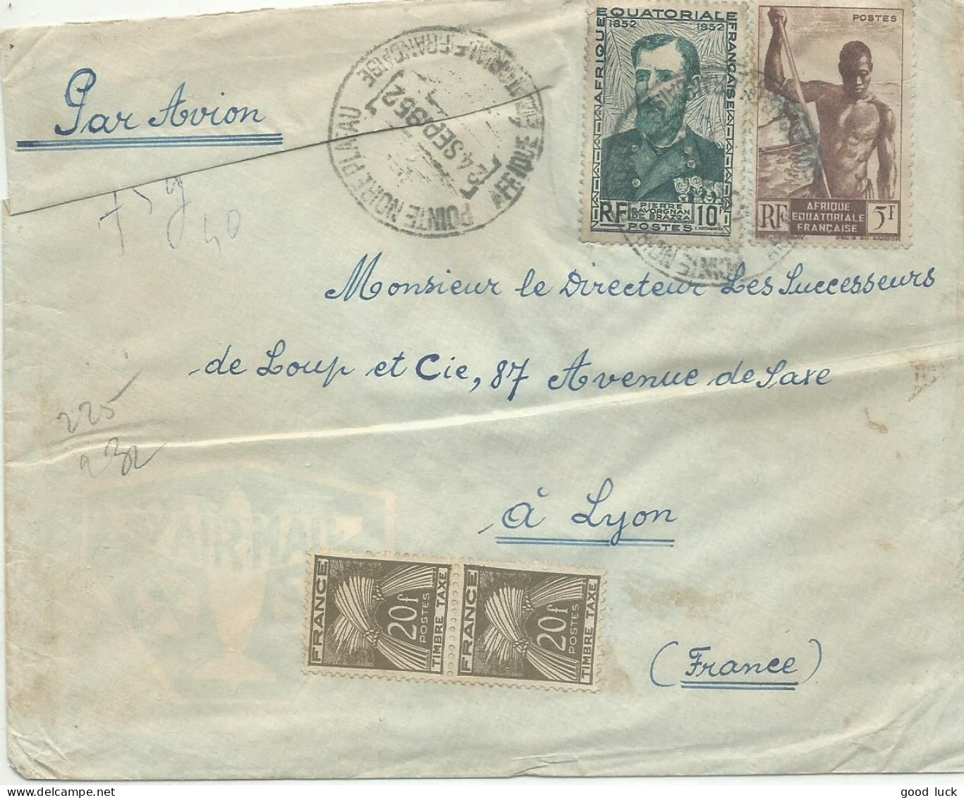 FRANCE AEF LETTRE PAR AVION 15F TAXEE 40F  POINTE NOIRE PLATEAU  ( CONGO ) POUR LYON ( RHONE ) DE 1952  LETTRE COVER - Storia Postale