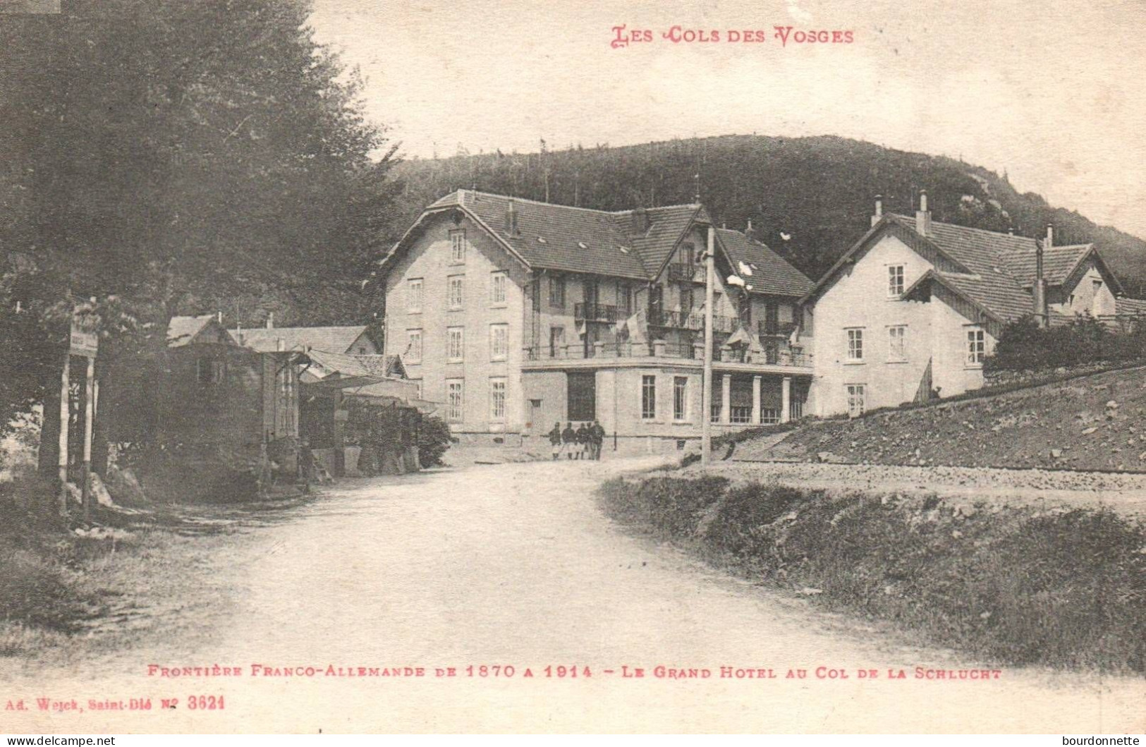 88 Les COLS Des VOSGES Frontiére FRANCO-ALLEMANDE De 1870 à 1914 Le Grand HOTEL Au Col De La SCHLUCHT - Sonstige & Ohne Zuordnung