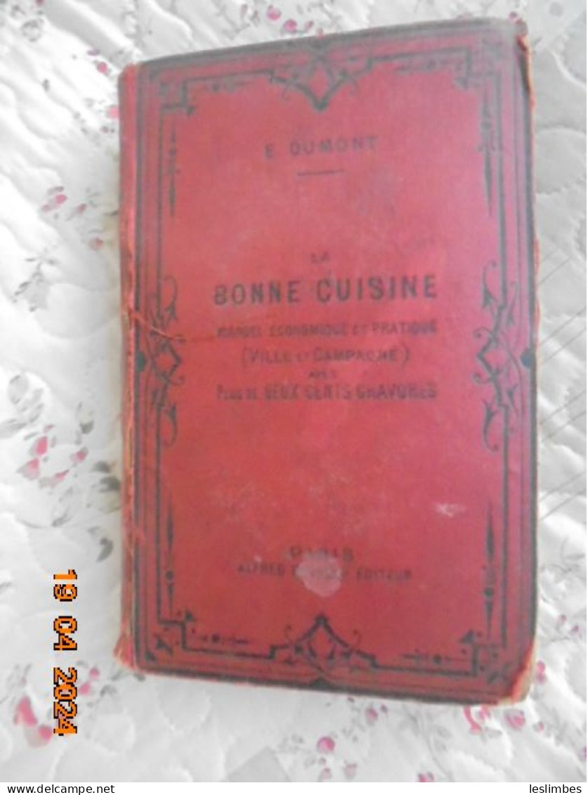 La Bonne Cuisine : Manuel Economique Et Pratique (Ville Et Campagne) Avec Plus De 200 Gravures - Emile Dumont - Gastronomie