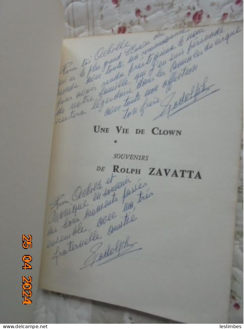 Une Vie De Clown  Souvenirs De Rolph Zavatta - Jacques Garnier Et Suzanne Aubin-Zavatta - Éditions Du Bourdon Blanc 1963 - Biografie