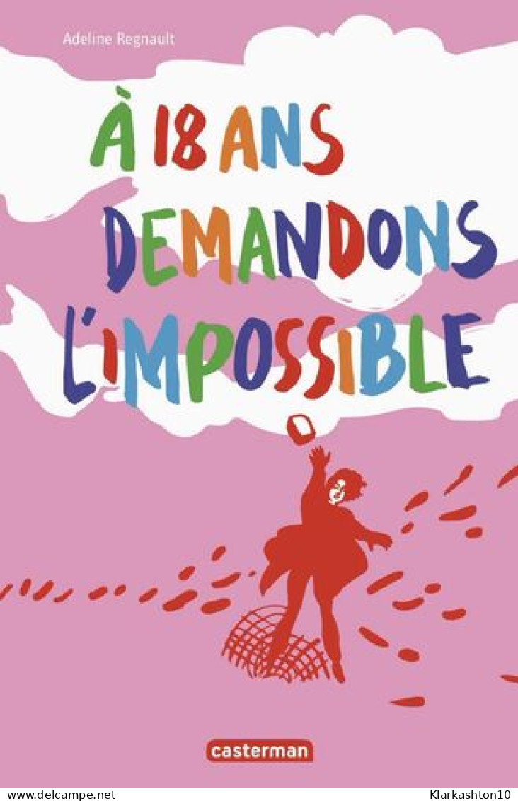 A 18 Ans Demandons L'impossible: Mon Journal De Mai 68 - Autres & Non Classés