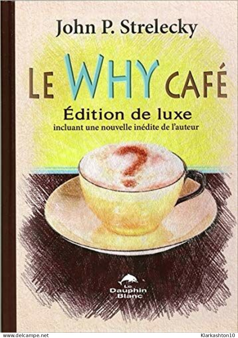 Le Why Café - Edition De Luxe - Autres & Non Classés