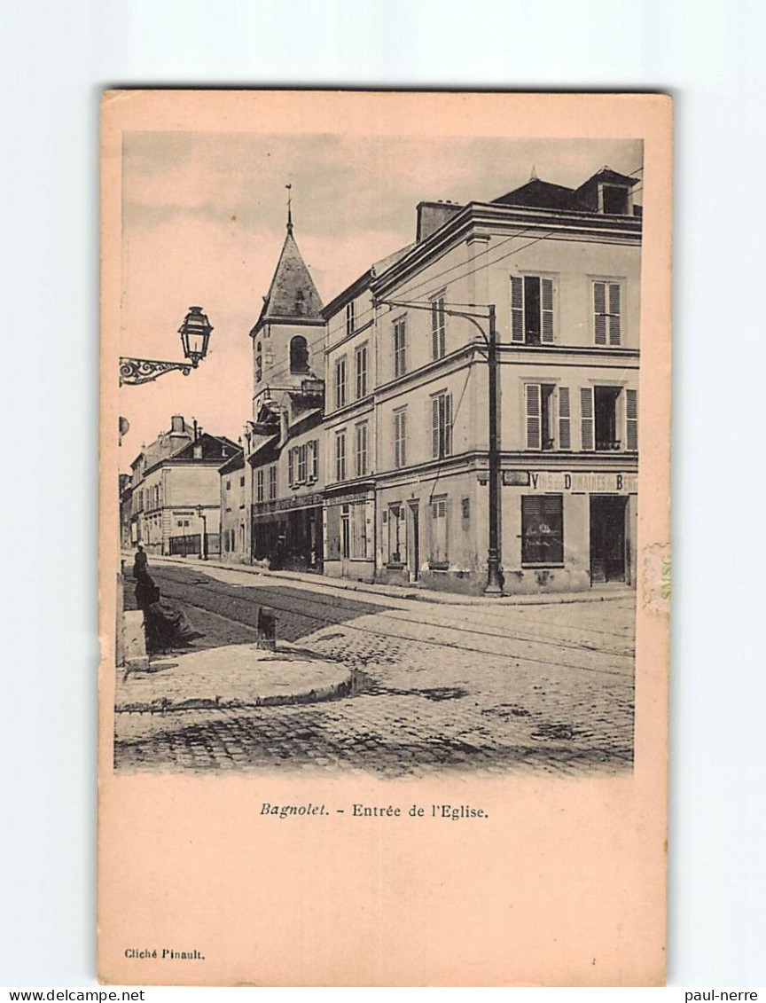 BAGNOLET : Entrée De L'Eglise - état - Bagnolet