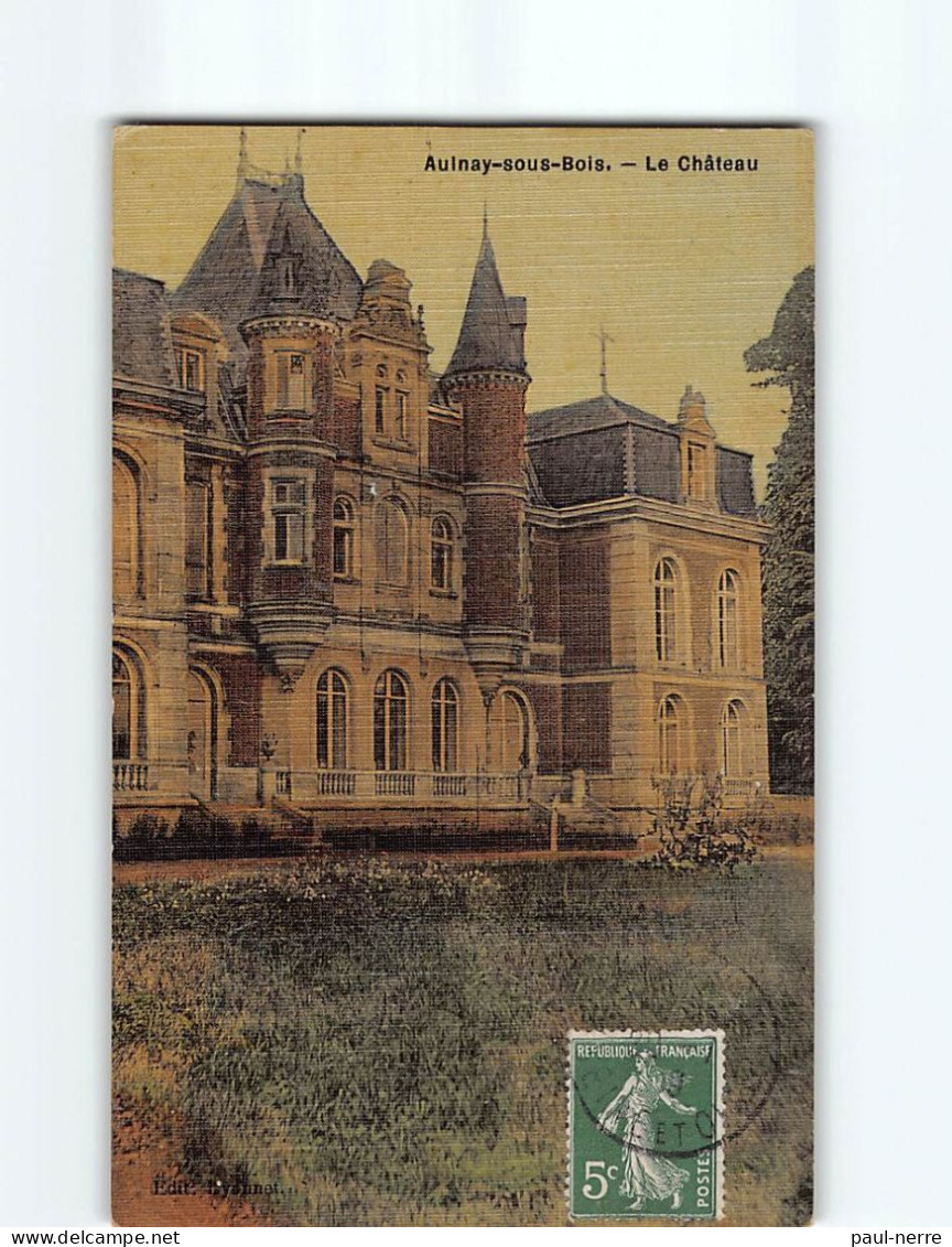 AULNAY SOUS BOIS : Le Château - état - Aulnay Sous Bois