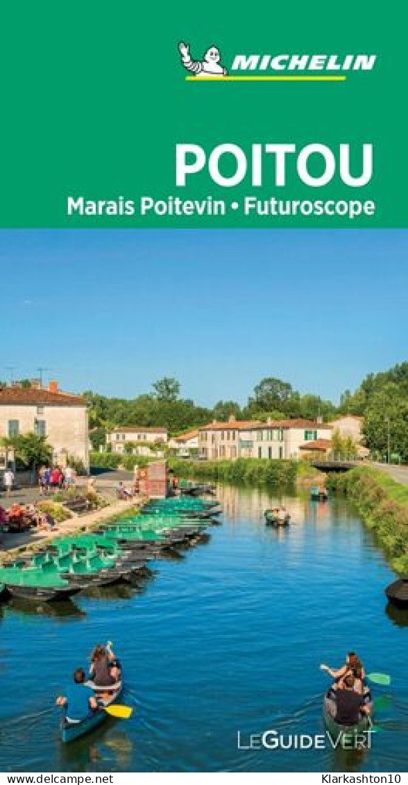 Michelin Le Guide Vert Poitou: Marais Poitevin Futuroscope (MICHELIN Grüne Reiseführer) - Autres & Non Classés