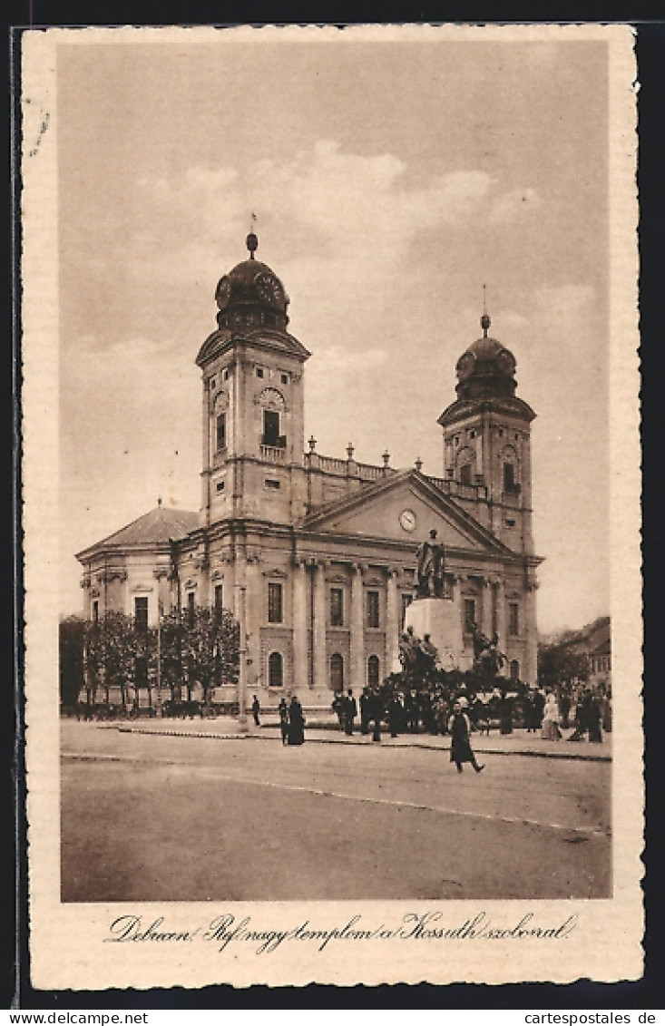 AK Debrecn, Ref. Nagy Templom A Kossuth Szoborral  - Ungarn