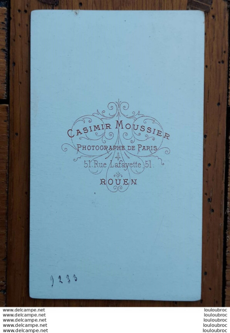 PHOTO CDV  CASIMIR MOUSSIER 51 RUE LAFAYETTE  A ROUEN  10.50 X 6 CM R1 - Anciennes (Av. 1900)