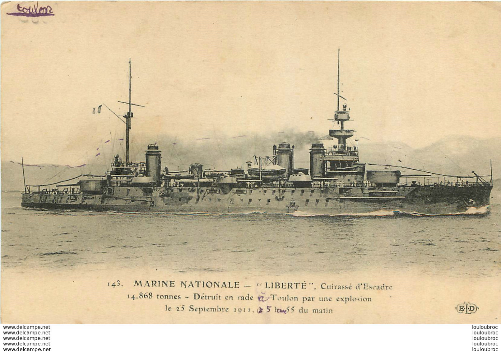 MARINE MILITAIRE FRANCAISE  LIBERTE CUIRASSE D'ESCADRE DETRUIT EN 1911 - Warships