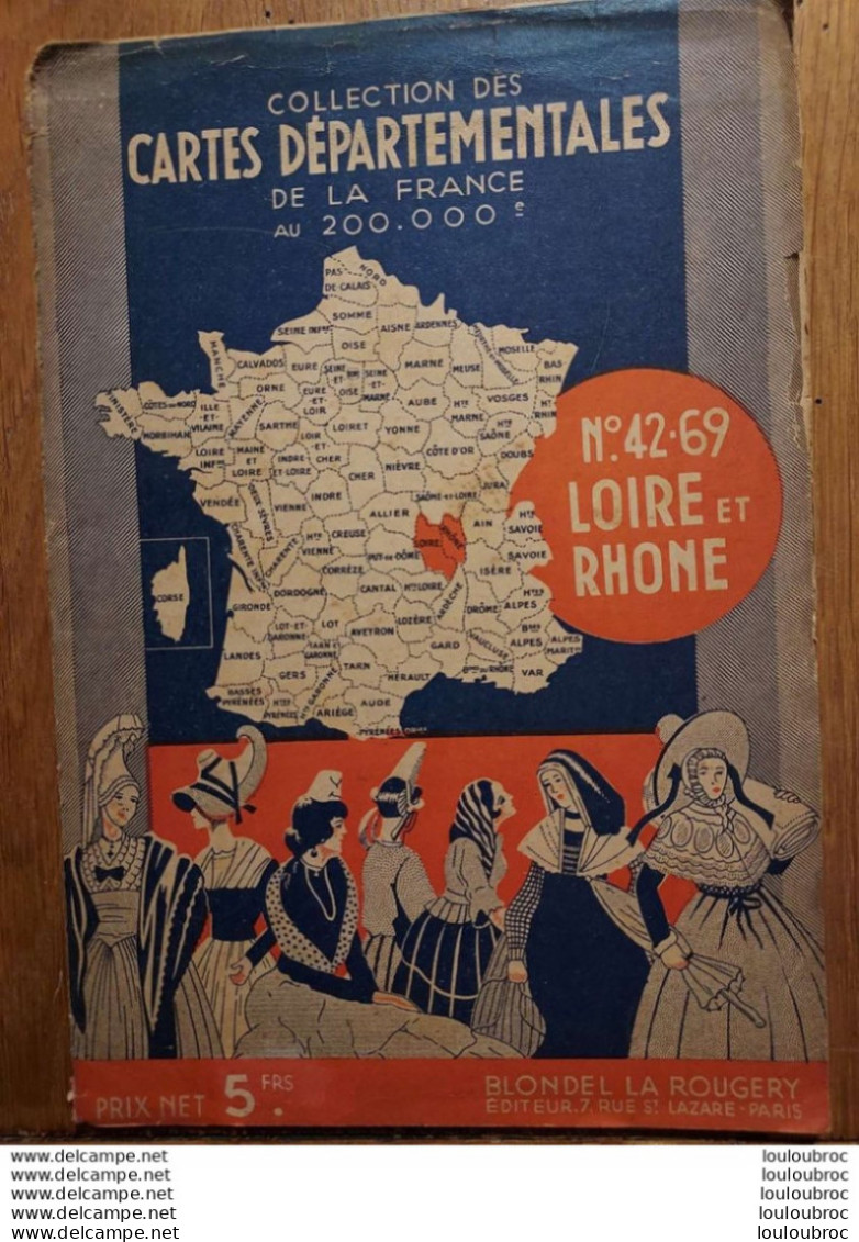 CARTE DEPARTEMENTALE 200 000e BLONDEL LA ROUGERY N°42 ET 69 LOIRE ET RHONE - Carte Stradali