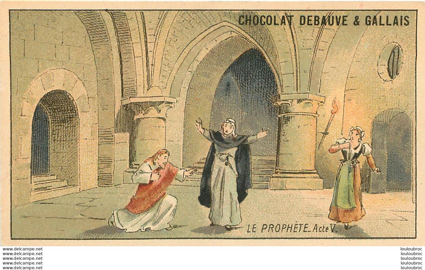 CHOCOLAT DEBAUVE ET GALLAIS  HUGON ET  FILS PARIS LE  PROPHETE ACTE V - Sonstige & Ohne Zuordnung