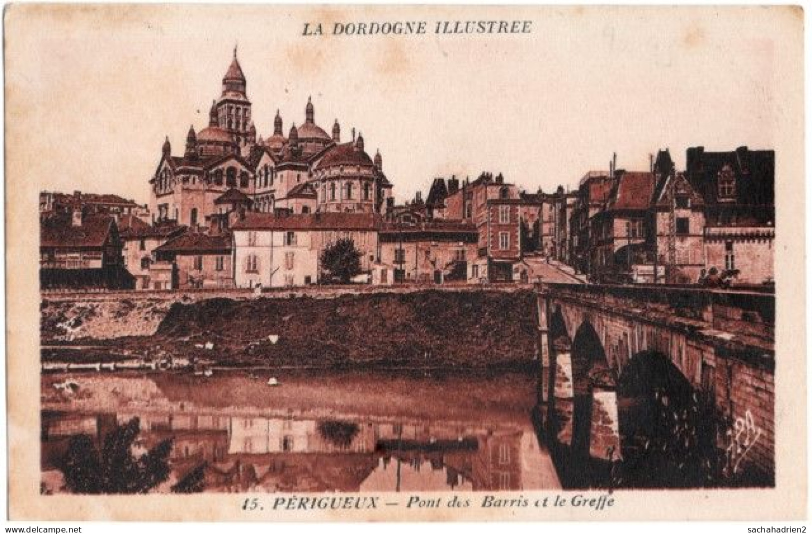 24. PERIGUEUX. Pont Des Barris Et Le Greffe. 15 - Périgueux