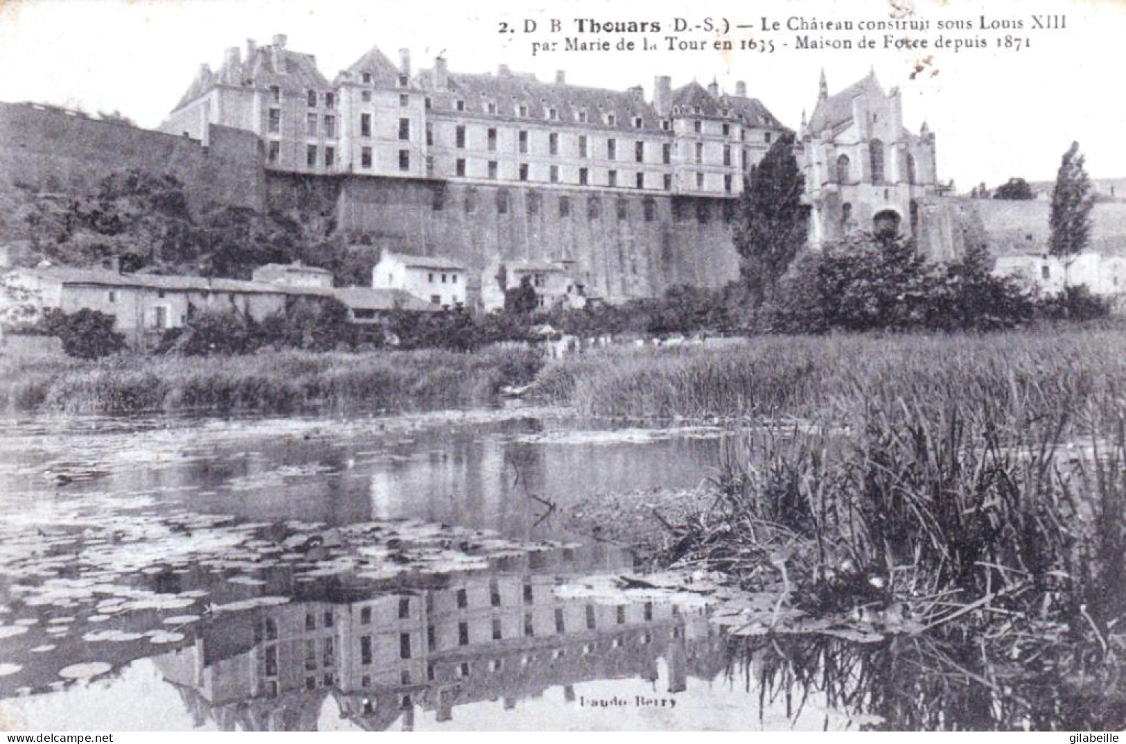 79 - Thouars - Le Château Construit Par Louis XIII Par Marie De La Tour En 1635 - - Thouars