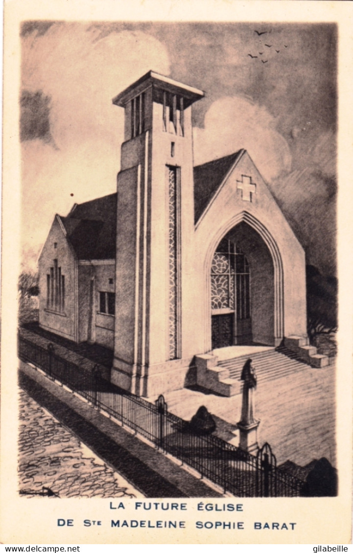 13 - MARSEILLE ( Bons Secours )  - La Future Eglise De Sainte Sophie Barat - Inaugurée En 1934 - Unclassified