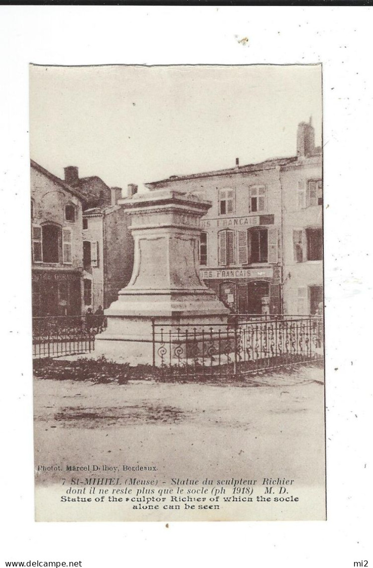 55 ST Saint Mihiel Statue Richier Dont Il Ne Reste Que Le Socle 1918 Photo Marcel Delboy Non Circulé - Saint Mihiel