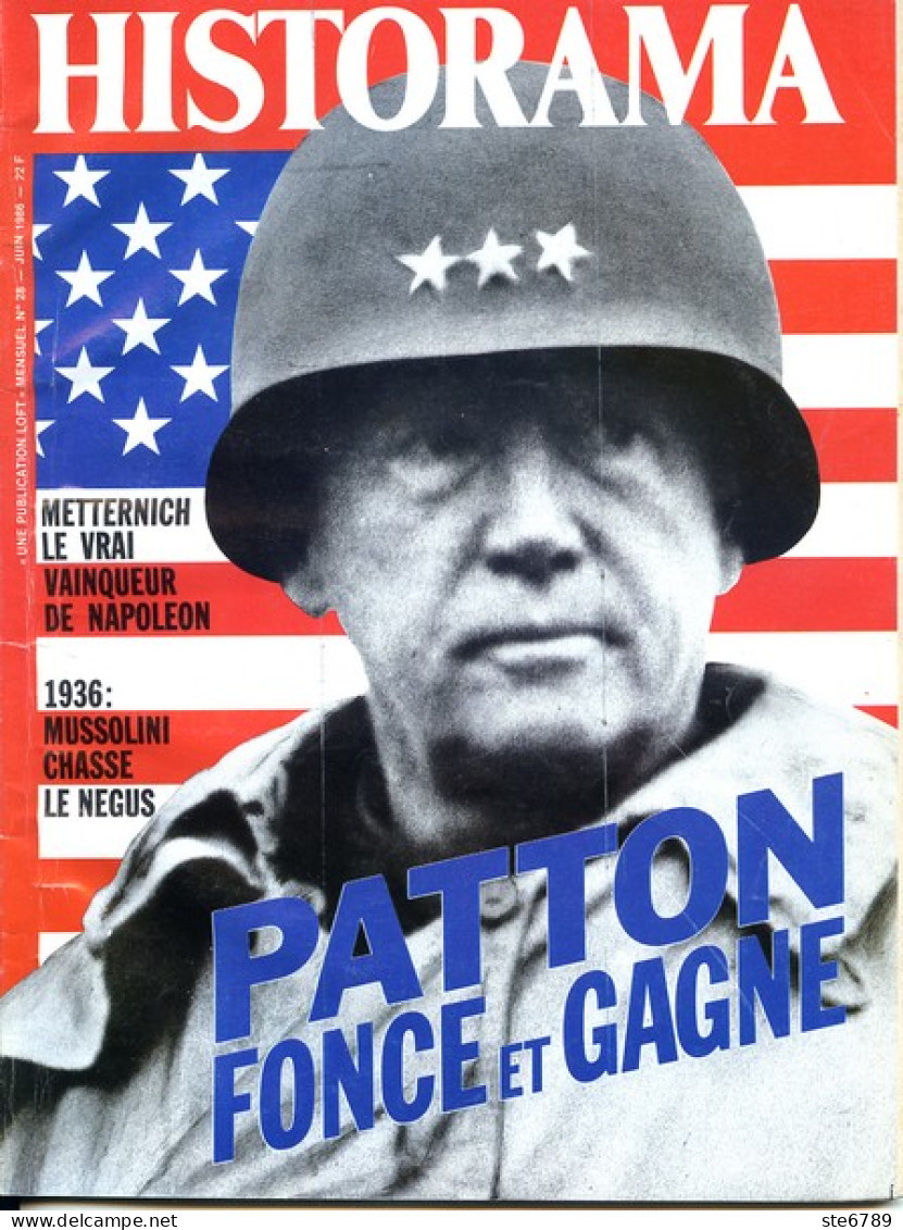 HISTORAMA Histoire N° 28  Général Patton , Metternich , 1936 Mussolini , épidémie Mal Des Ardents , Jack L éventreur - Geschiedenis