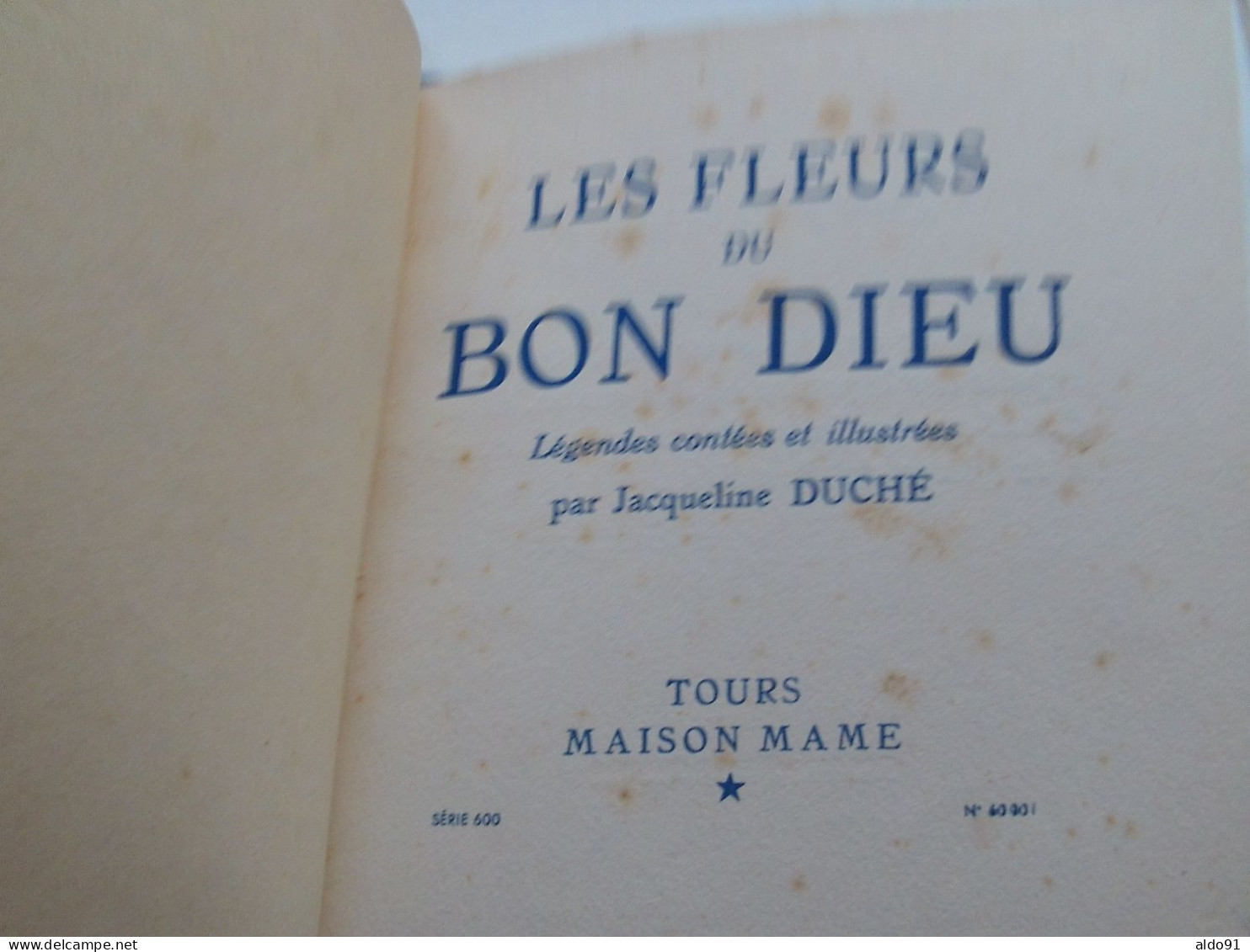 (Maison MAME - 1938) -  Les Fleurs Du Bon Dieu, Par Jacqueline Duché (légendes Contées Et Illustrées).......voir Scans - 1901-1940