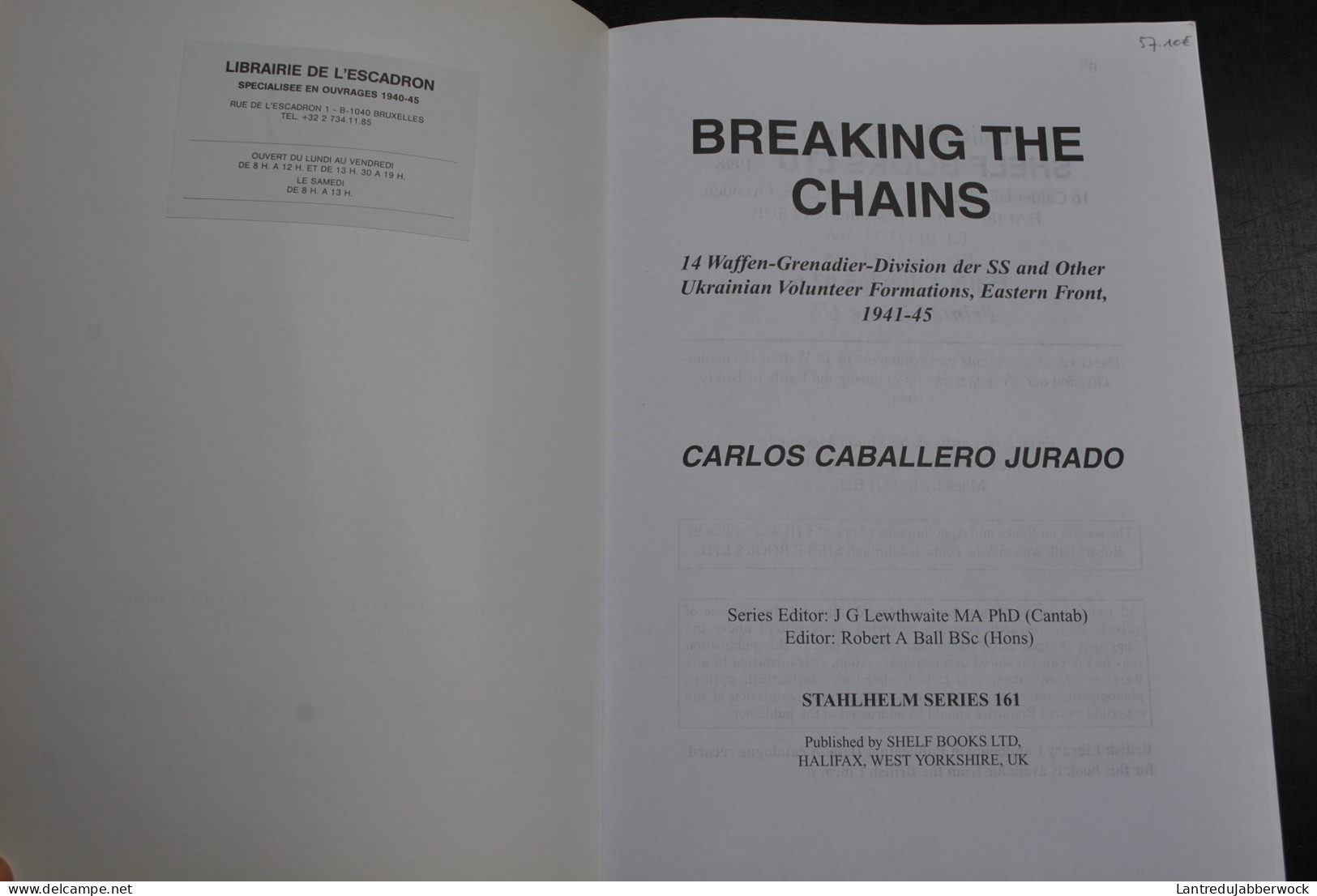 JURADO Breaking The Chains 14 Waffen-Grenadier Division Der SS And Other Ukrainian Volunteer Formations 1942 1945 SCARCE - Inglese