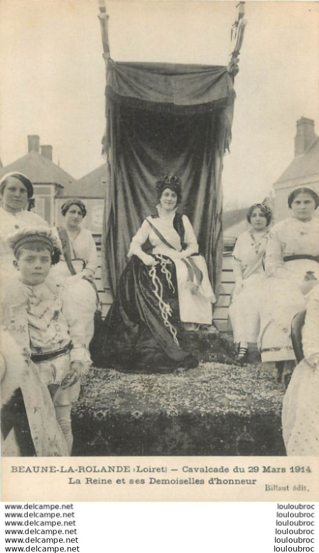 BEAUNE LA ROLANDE CAVALCADE DU 29 MARS 1914 LA REINE ET SES DEMOISELLES D'HONNEUR - Beaune-la-Rolande