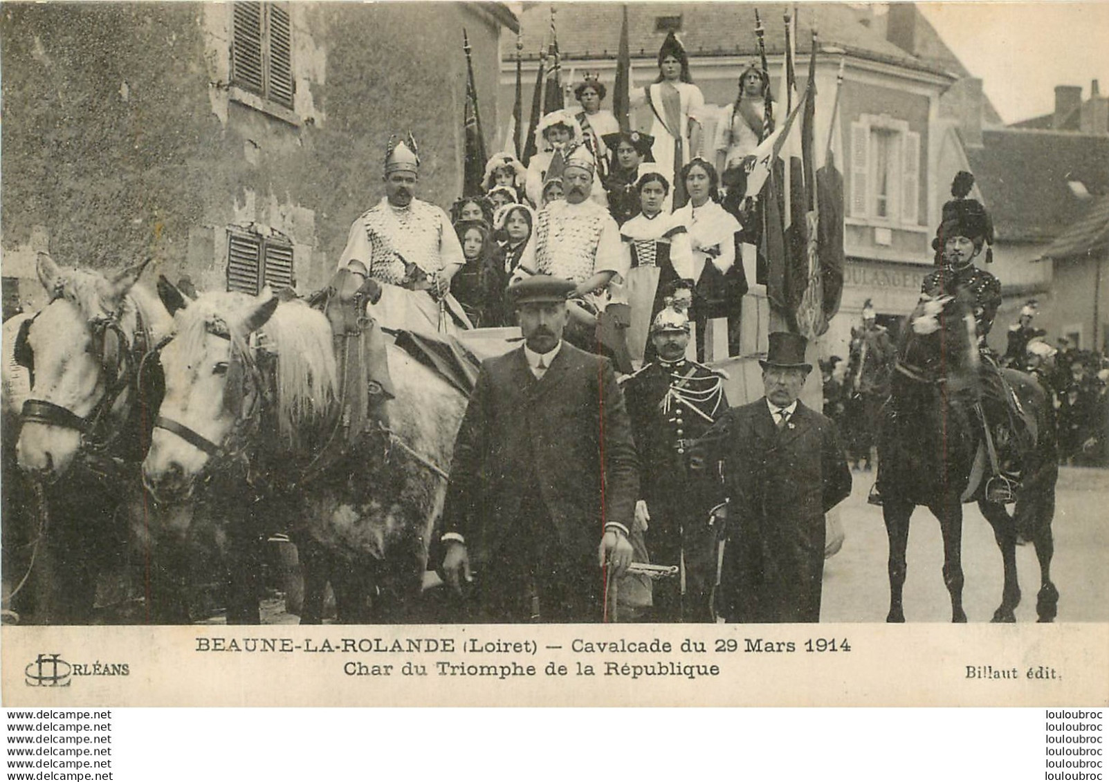 BEAUNE LA ROLANDE CAVALCADE DU 29 MARS 1914 CHAR DU TRIOMPHE DE LA REPUBLIQUE - Beaune-la-Rolande