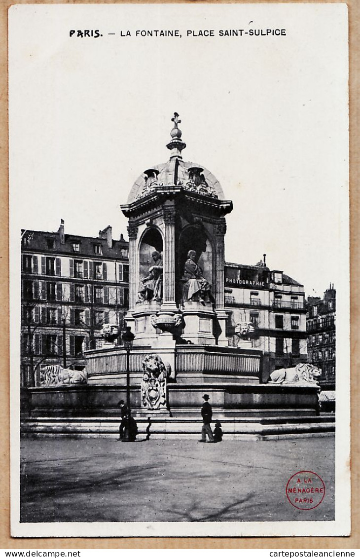 24163 /⭐ ◉  PARIS VIe Place SAINT-SULPICE La Fontaine ST-SULPICE Cliché 1900s Edition: A LA MENAGERE  Etat: PARFAIT  - District 06