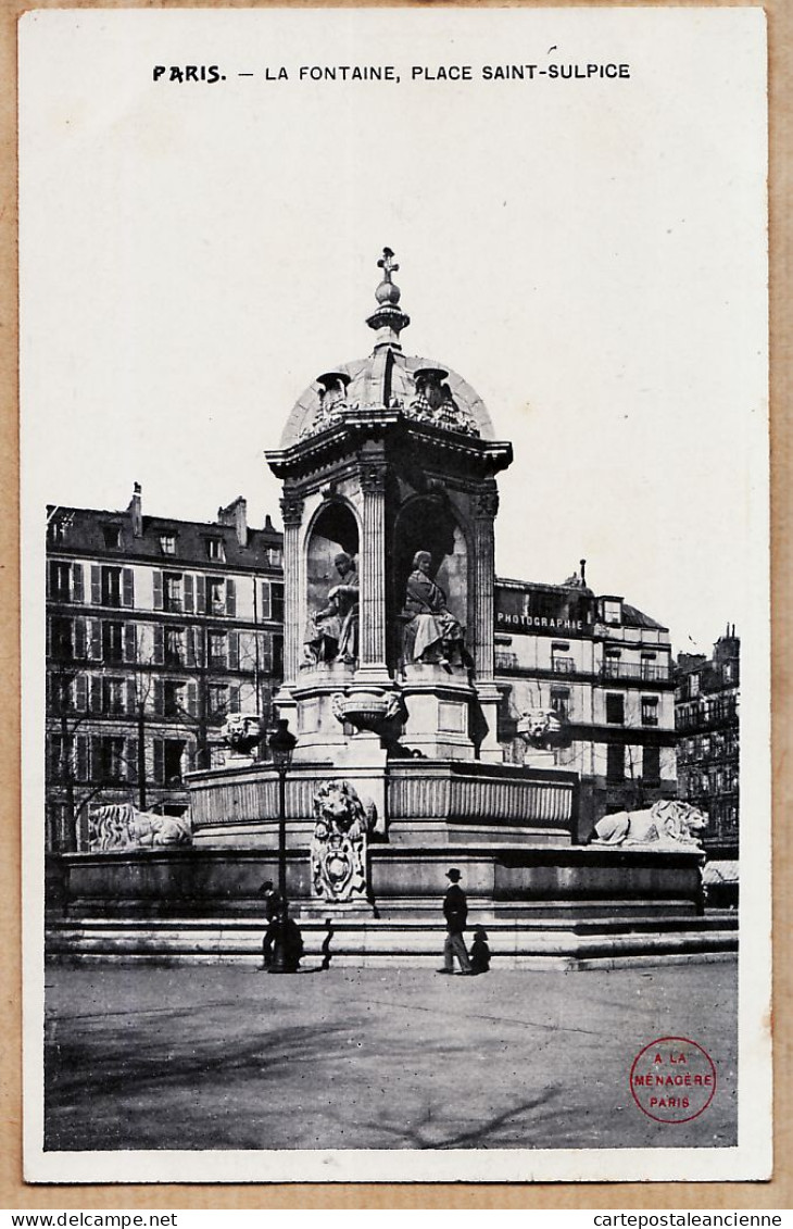 24163 /⭐ ◉  PARIS VIe Place SAINT-SULPICE La Fontaine ST-SULPICE Cliché 1900s Edition: A LA MENAGERE  Etat: PARFAIT  - Arrondissement: 06