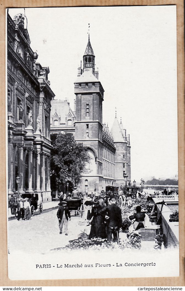 24119 /⭐ ◉  PARIS 1er Boulevard Du Palais Le Marché Aux Fleurs La CONCIERGERIE 1890s Etat PARFAIT - Distretto: 01