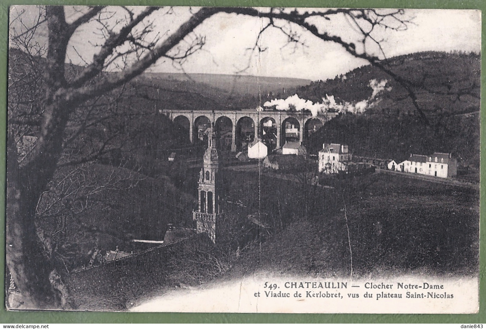 CPA - FINISTERE - CHATEAULIN - CLOCHER NOTRE DAME ET VIADUC DE KERLOBRET VUE DU PLATEAU - LE TRAIN - (cassure Verticale) - Châteaulin