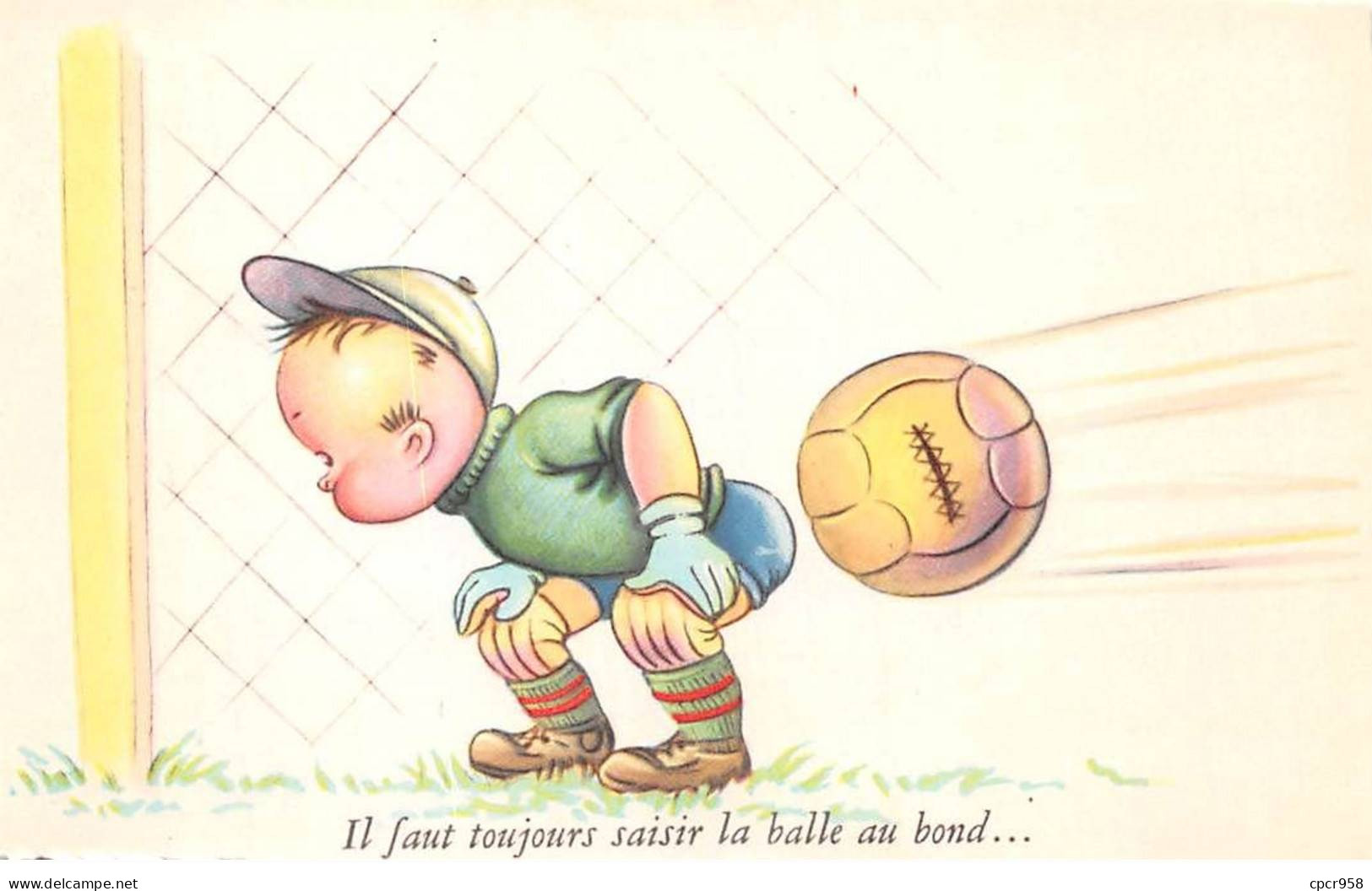 Fantaisie - N°91161 - Il Faut Toujours Saisir La Balle Au Bond ... - Garçon Avec Un Ballon De Foot - Autres & Non Classés