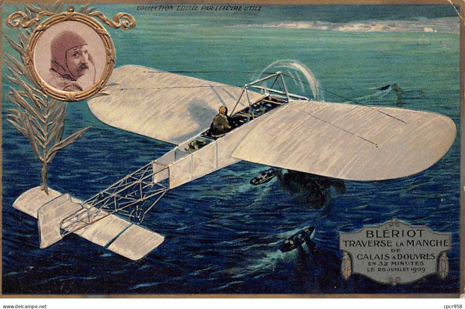 Aviation - N°90742 - Blériot, Traverse La Manche - Carte Publicitaire Lefévre-Utile, Et Gaufrée - ....-1914: Precursores