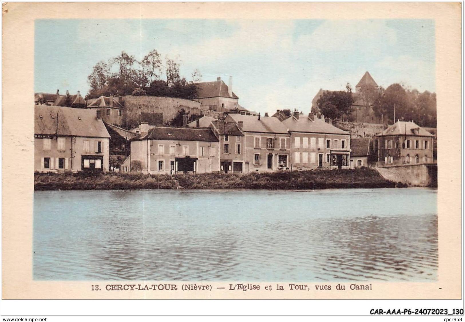CAR-AAAP6-58-0446 - CERCY LA TOURS - L'Eglise Et La Tour - Vue Du Canal - Autres & Non Classés