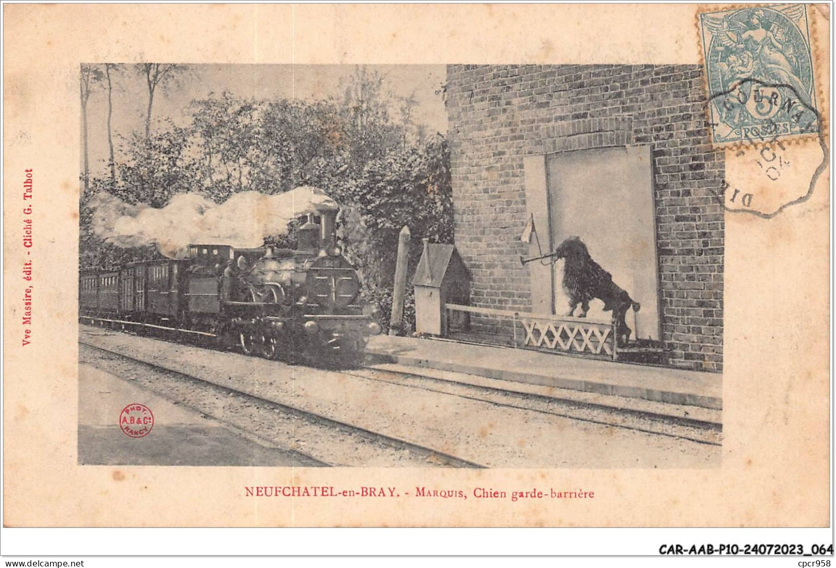 CAR-AABP10-76-0762 - NEUFCHATEL-EN-BRAY - Marquis - Chien Garde-barrière - Train - Neufchâtel En Bray