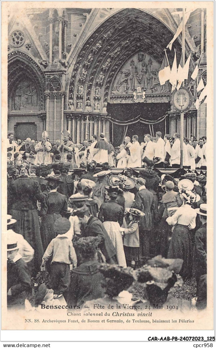 CAR-AABP8-76-0636 - BONSECOURS - Fêtes De La Vierge 24 Mais 1904 - Chant Solennel Du Christus Vincit - Bonsecours