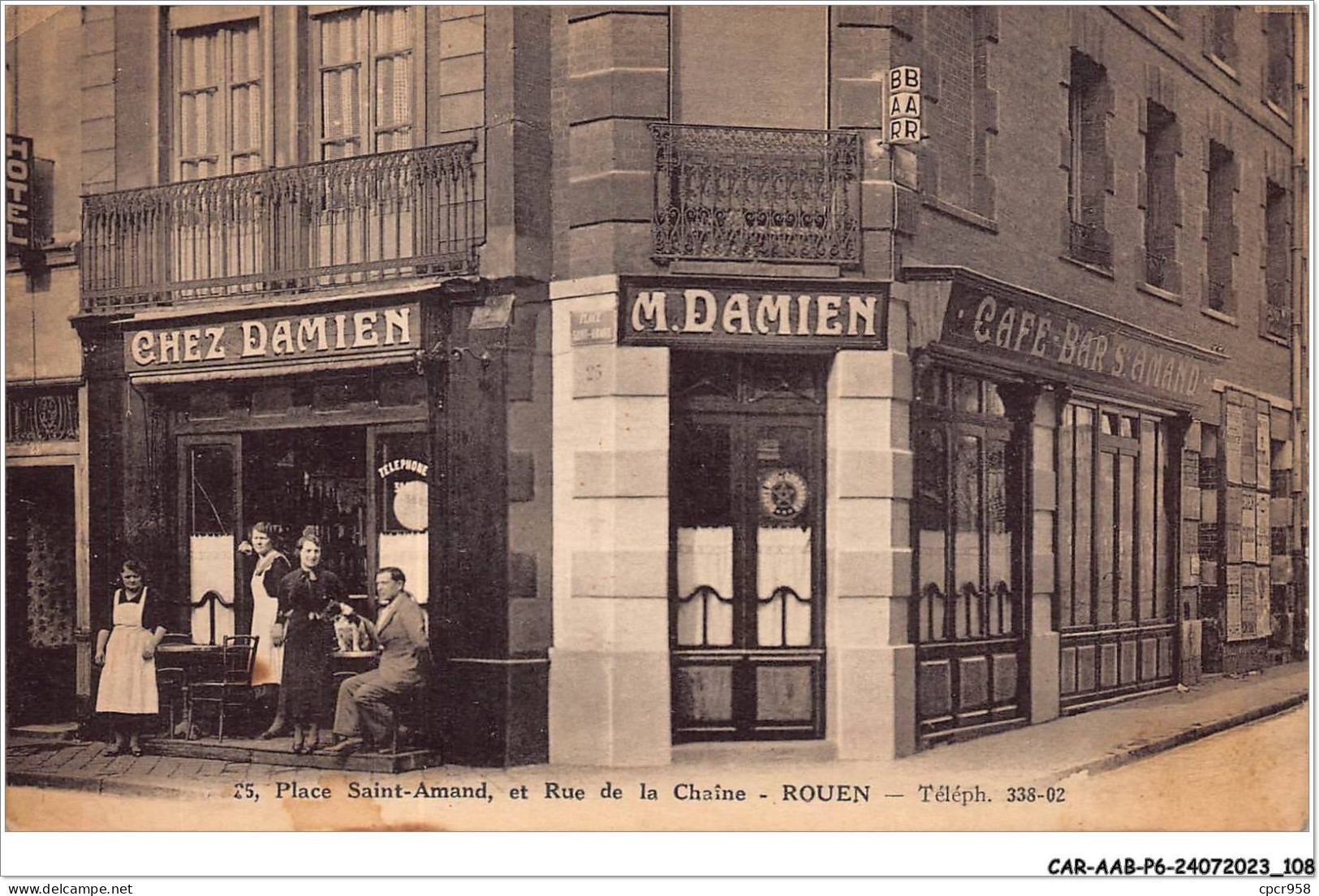 CAR-AABP6-76-0460 - ROUEN - Place Saint Amand Et La Rue De La Chaine - Cafe Chez Damien - Rouen