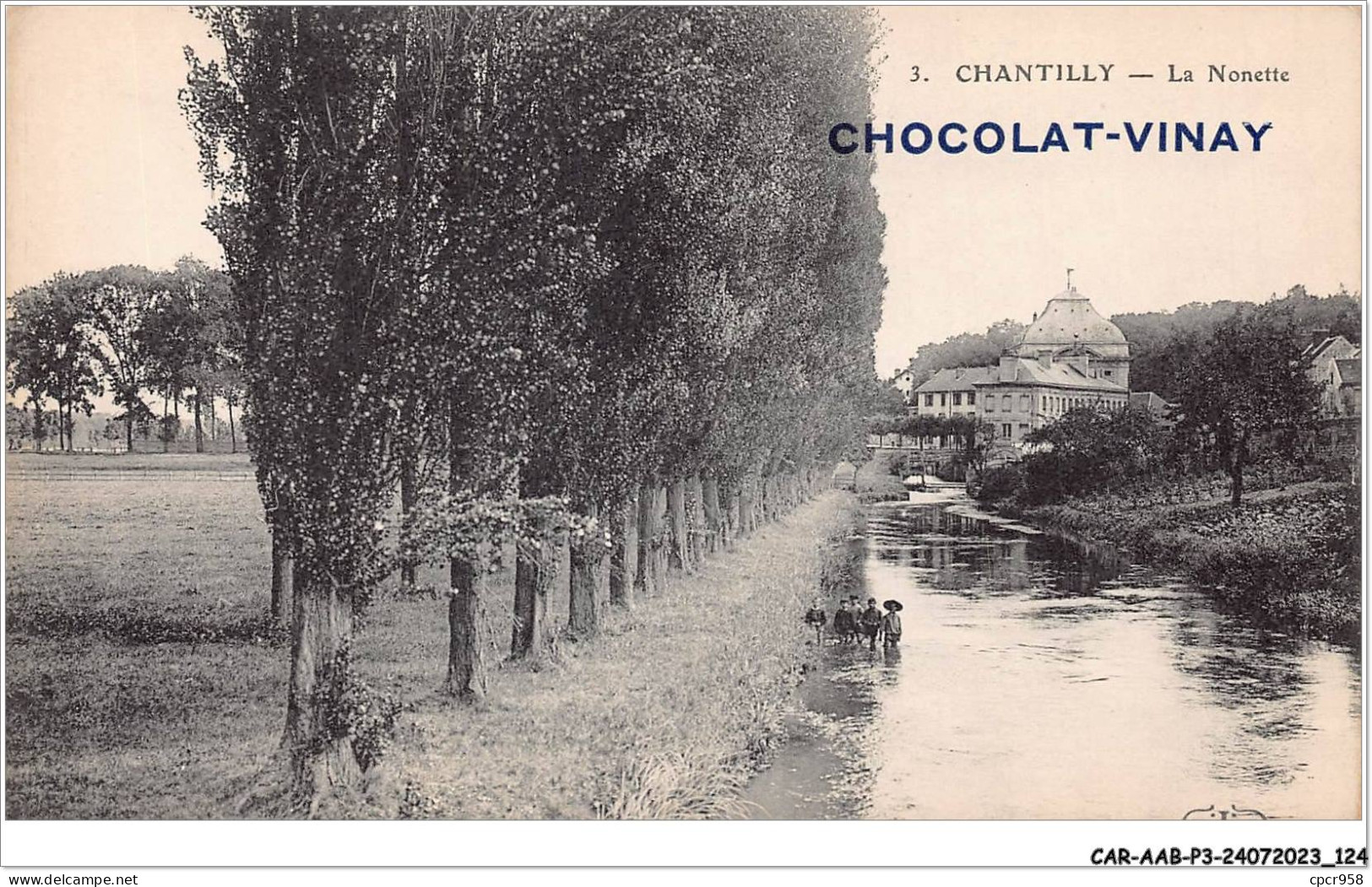 CAR-AABP3-60-0225 - CHANTILLY - La Nonette - Publicite Chocolat Vinay - Chantilly