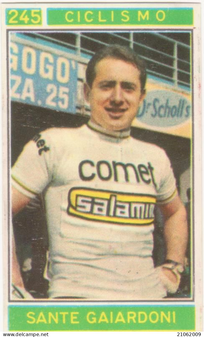 245 CICLISMO - SANTE GAIARDONI - VALIDA - CAMPIONI DELLO SPORT 1967-68 PANINI STICKERS FIGURINE - Cycling