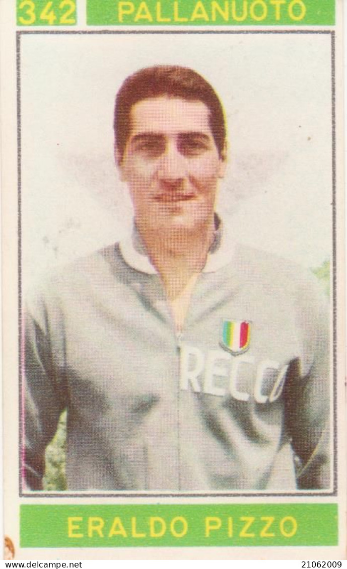 342 PALLANUOTO - ERALDO PIZZO - CAMPIONI DELLO SPORT 1967-68 PANINI STICKERS FIGURINE - Other & Unclassified