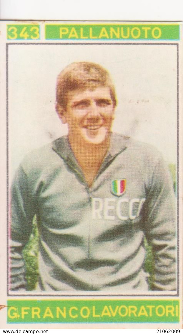 343 PALLANUOTO - G. FRANCO LAVORATORI - VALIDA - CAMPIONI DELLO SPORT 1967-68 PANINI STICKERS FIGURINE - Autres & Non Classés