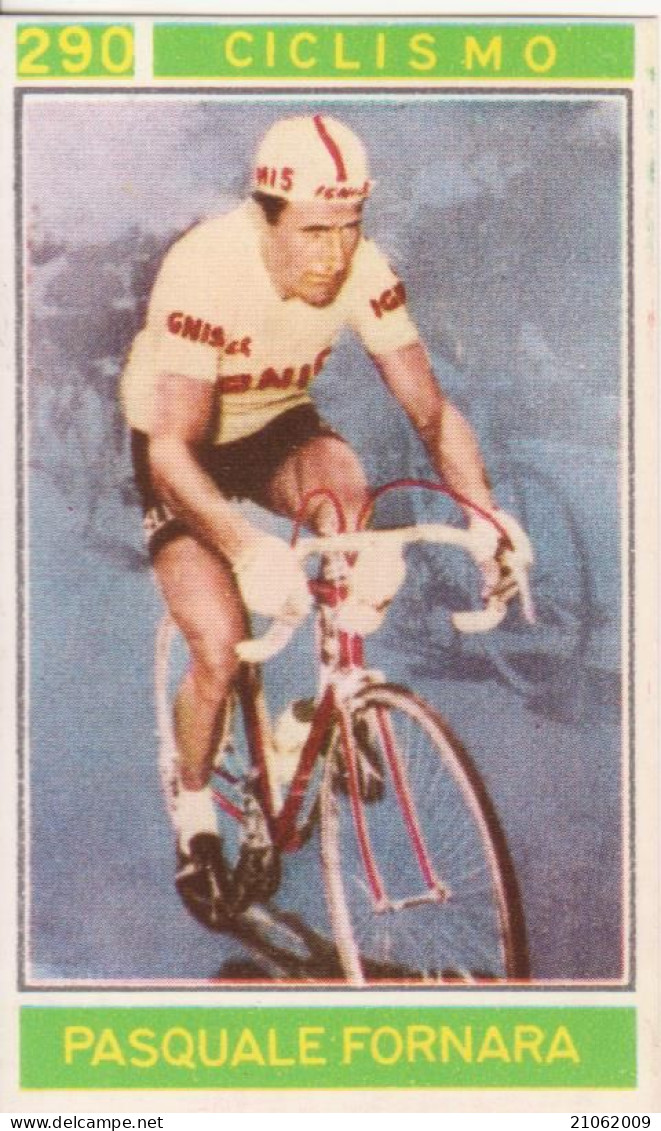 290 CICLISMO - PASQUALE FORNARA - CAMPIONI DELLO SPORT 1967-68 PANINI STICKERS FIGURINE - Ciclismo