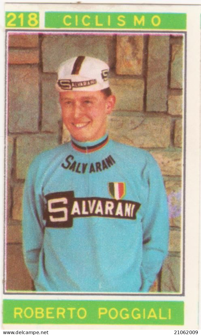 218 CICLISMO - ROBERTO POGGIALI - CAMPIONI DELLO SPORT 1967-68 PANINI STICKERS FIGURINE - Cycling