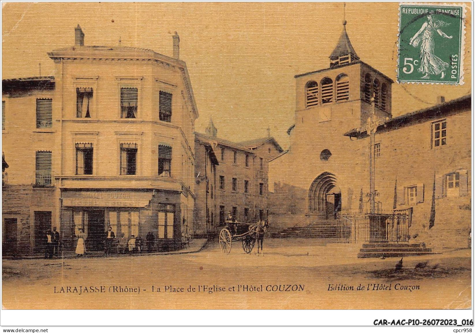 CAR-AACP10-69-0834 - LARAJASSE - La Place De L'eglise Et L'hotel Couzon - Sonstige & Ohne Zuordnung