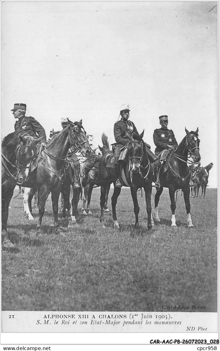 CAR-AACP8-51-0651 - Alphonse XIII A CHALONS - S.M. Le Roi Et Son Etat-major Durant La Manoeuvre - Châlons-sur-Marne