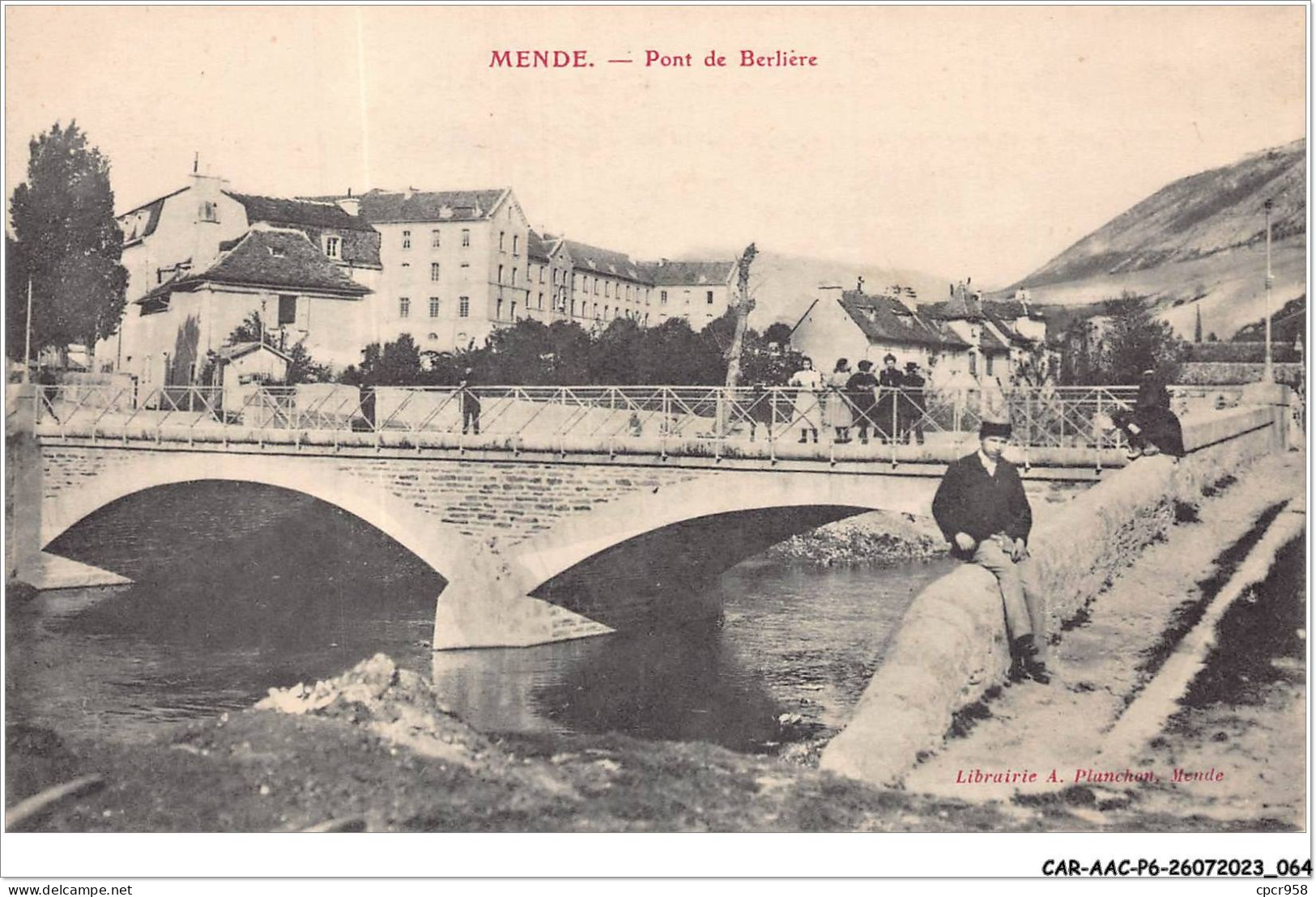 CAR-AACP6-48-0483 - MENDE - Pont De Berliere - Mende