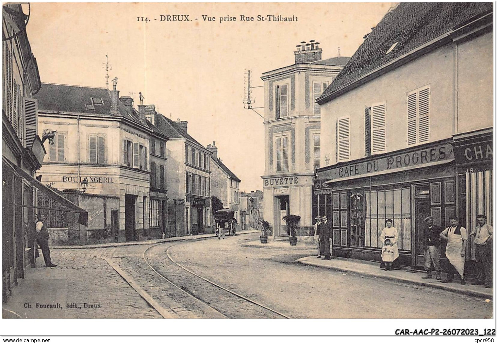 CAR-AACP2-28-0152 -  DREUX - Vue Prise Rue St-Thibault - Boulangerie, Buvette, Cafe Du Progres - Dreux