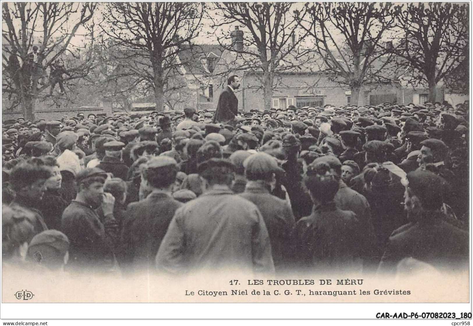 CAR-AADP6-60-0522 - Les Troubles De MERU - Le Citoyen Niel De La C.G.T. Haranguant Les Grevistes - Meru