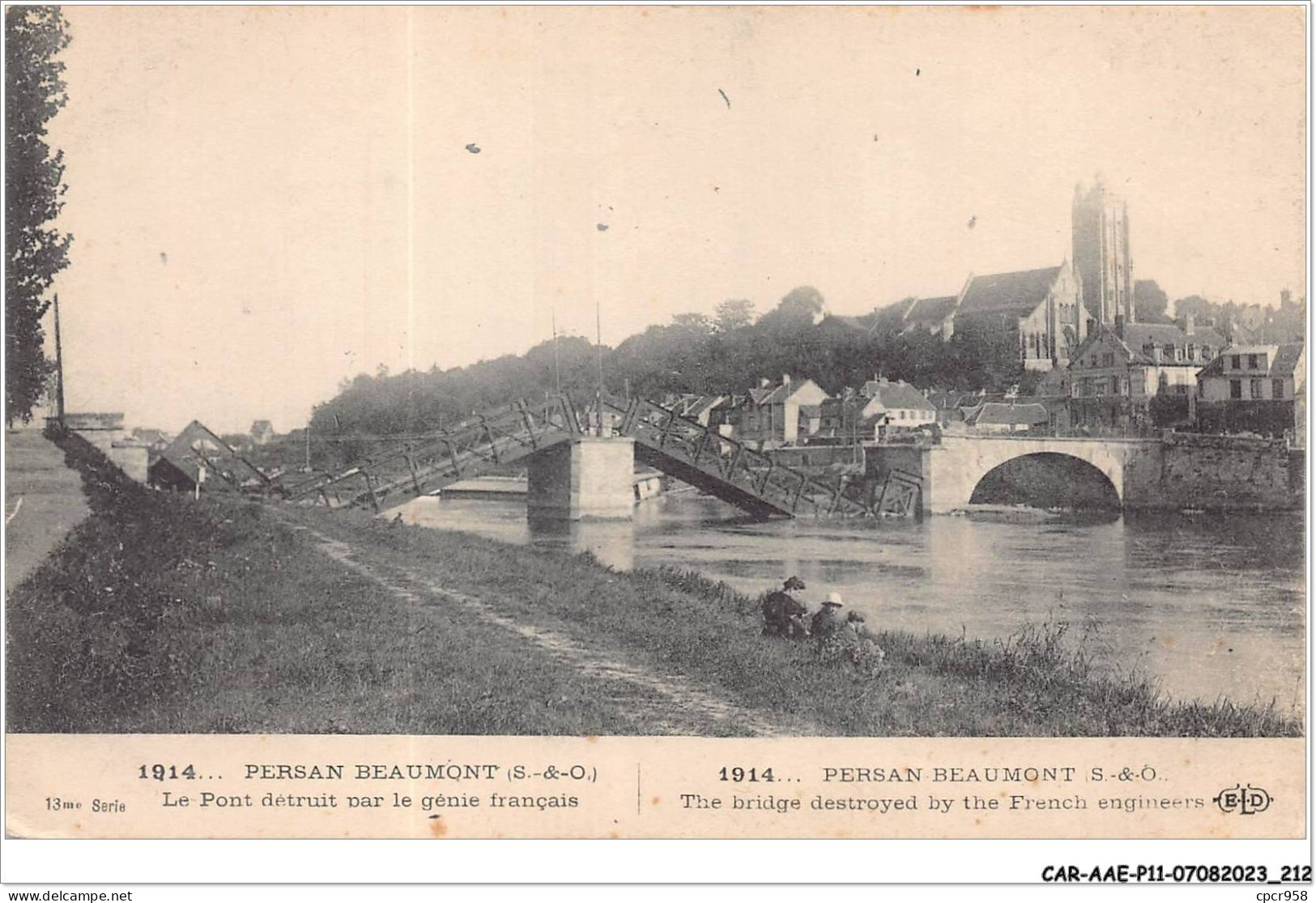 CAR-AAEP11-95-1138 - PERSAN-BEAUMONT - Le Pont Detruit Par Le Genie Francais - Beaumont Sur Oise