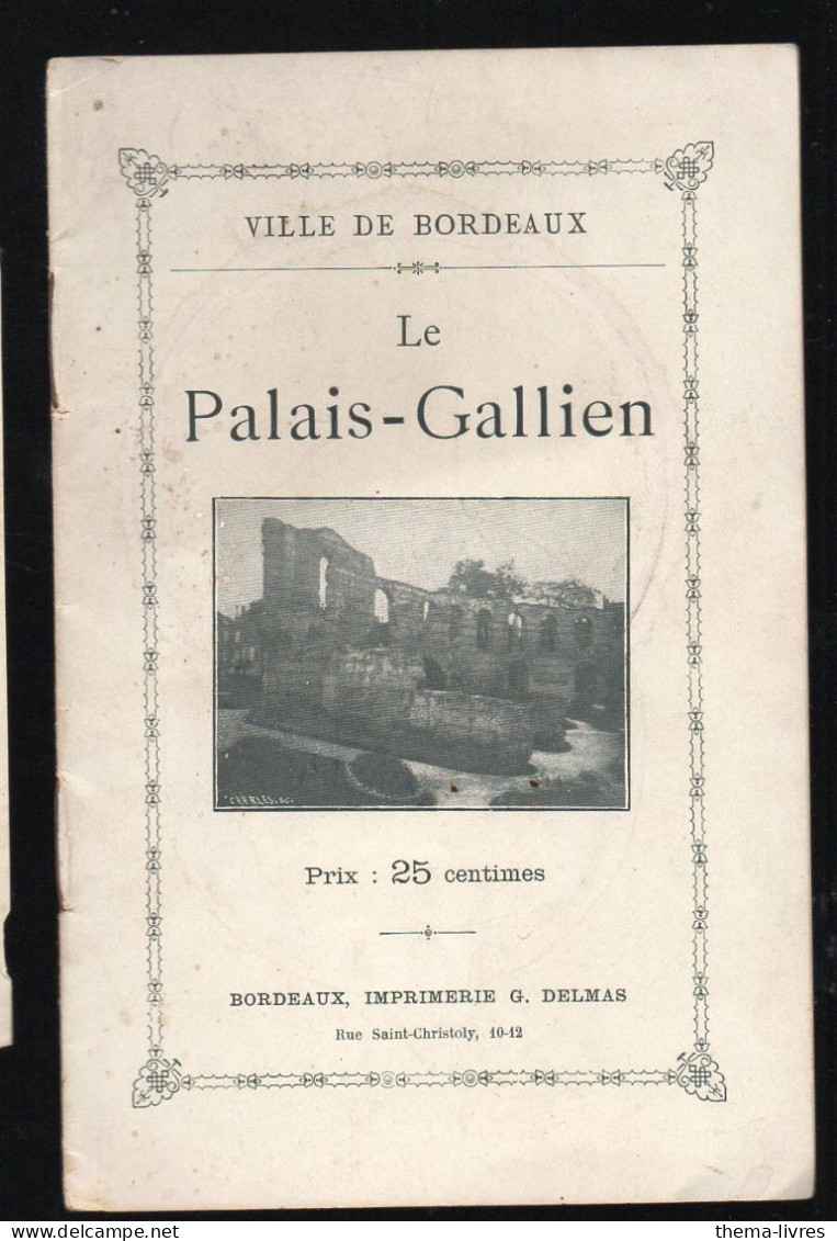 Bordeaux (33) Fascicule LE PALAIS GALLIEN  (PPP47297) - Aquitaine